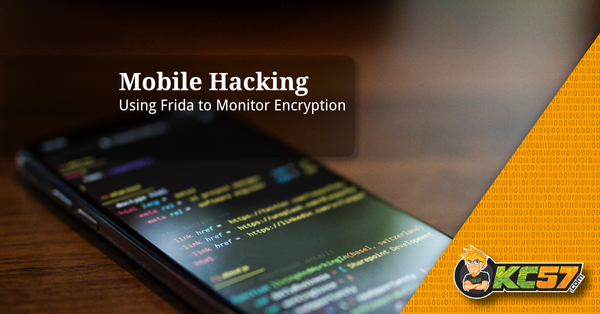 Mobile Hacking: Using Frida to Monitor Encryption